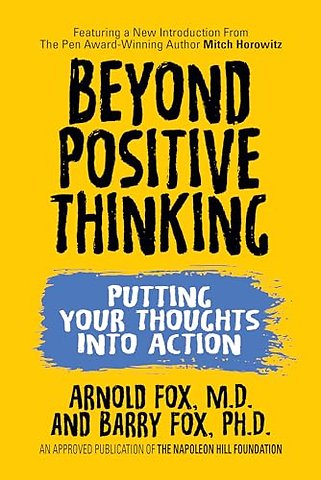 Beyond Positive Thinking: Putting Your Thoughts Into Action