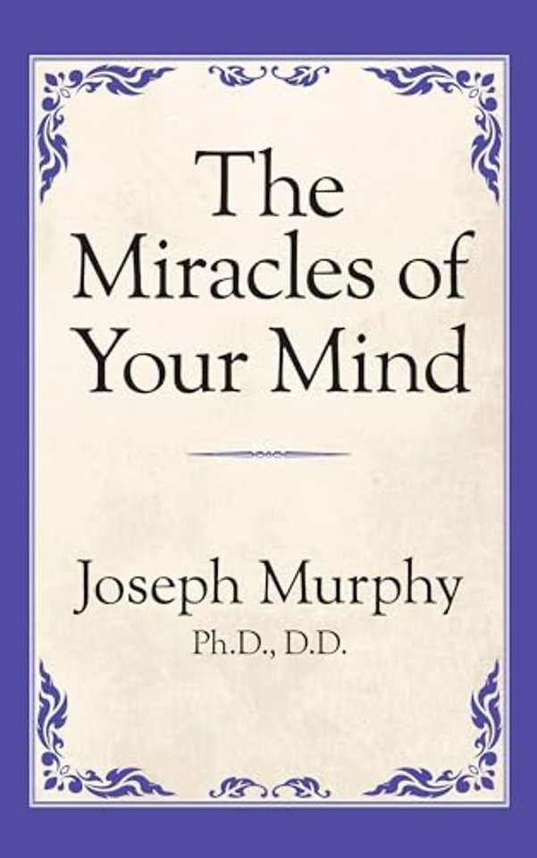 The Miracles of Your Mind