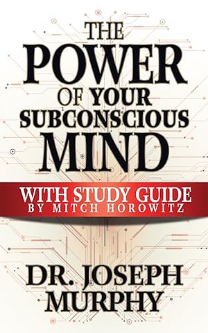 The Power of Your Subconscious Mind with Study Guide
