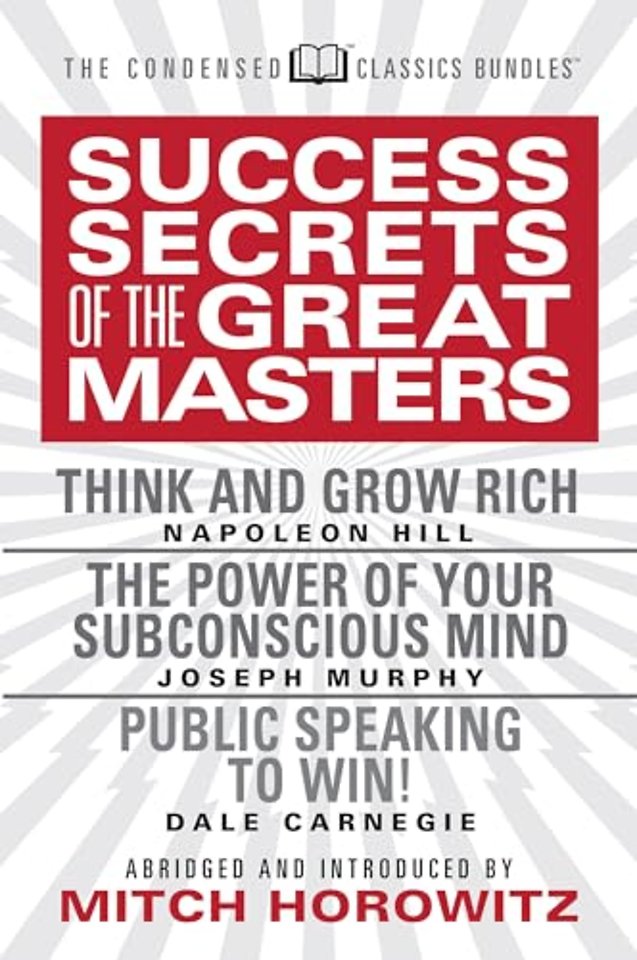 Success Secrets of the Great Masters (Condensed Classics)
