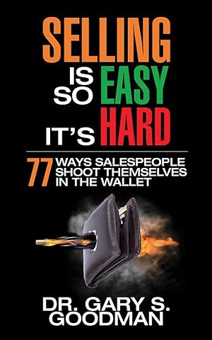 Selling is So Easy It's Hard
