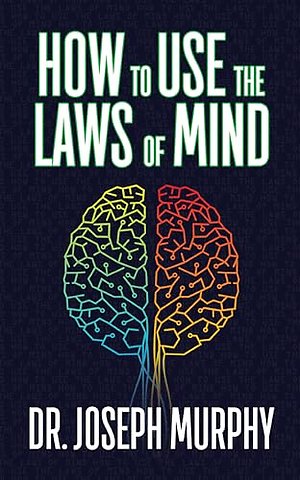 How to Use the Laws of Mind
