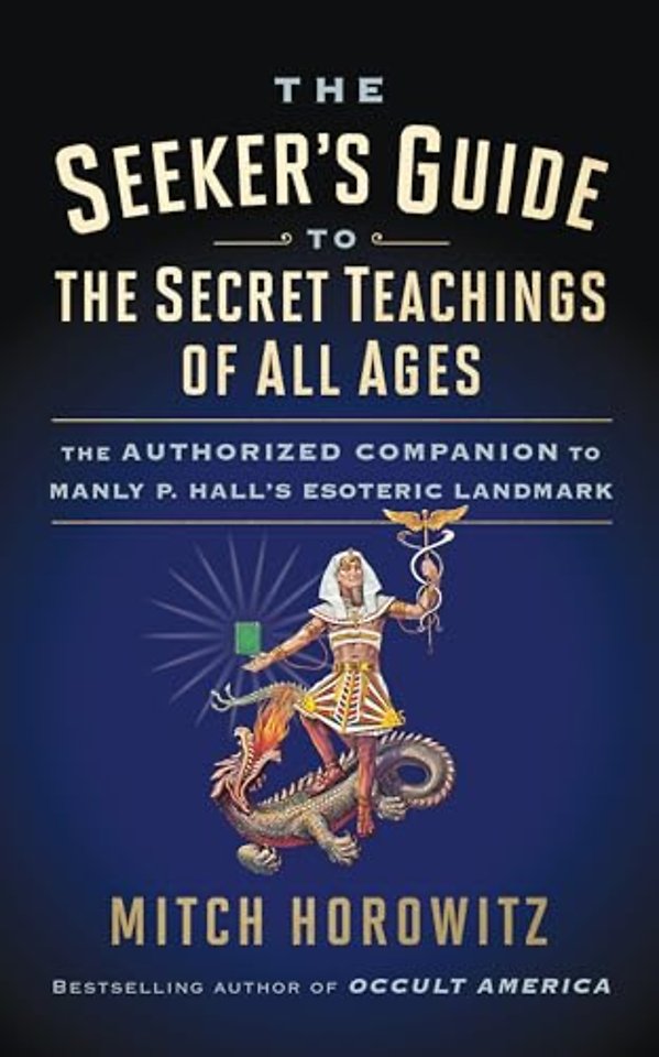 The Seeker's Guide to The Secret Teachings of All Ages
