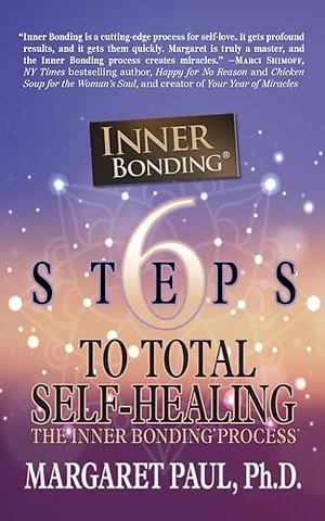 6 Steps to Total Self-Healing
