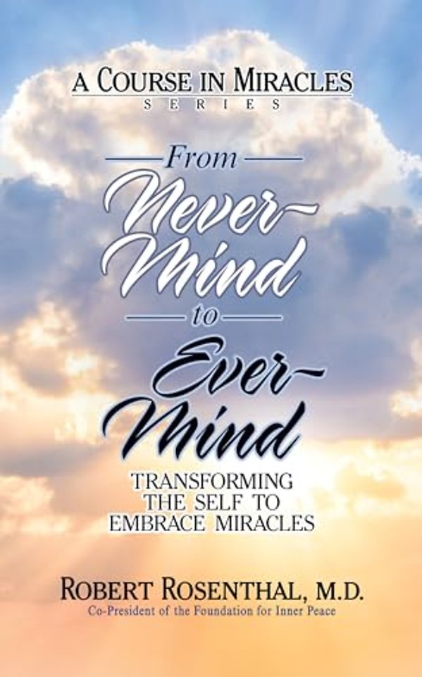 From Never-Mind to Ever-Mind