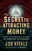 The Secret to Attracting Money