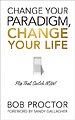 Change Your Paradigm, Change Your Life