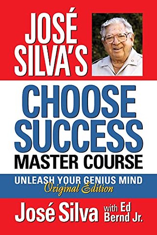 Jose Silva Choose Success Master Course