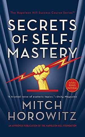The Secrets of Self-Mastery