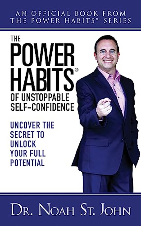 The Power Habits® for Unstoppable Self-Confidence