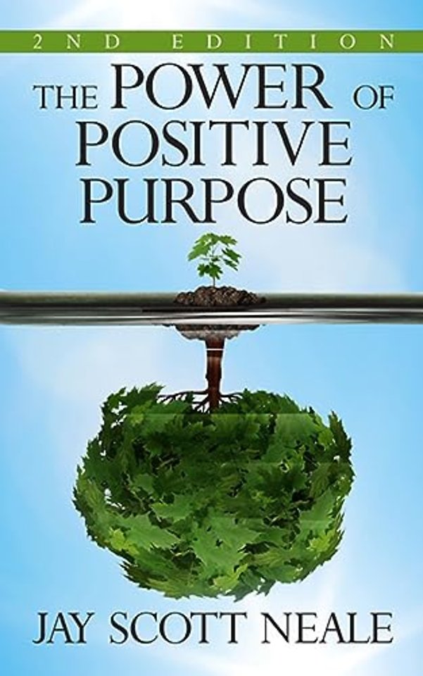 The Power of Positive Purpose
