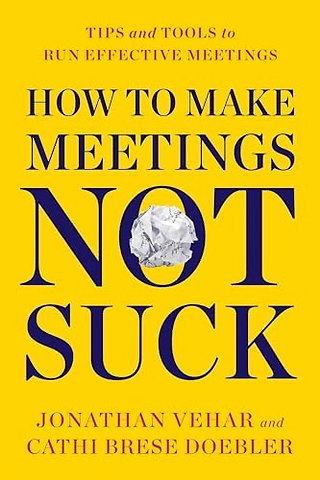 How to Make Meetings Not Suck