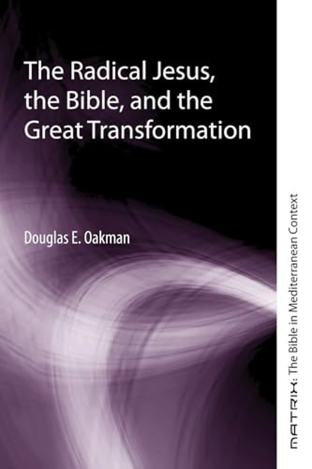 The Radical Jesus, the Bible, and the Great Transformation