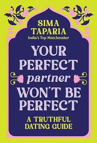 Your Perfect Partner Won’t Be Perfect