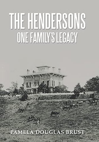 The Hendersons One Family's Legacy