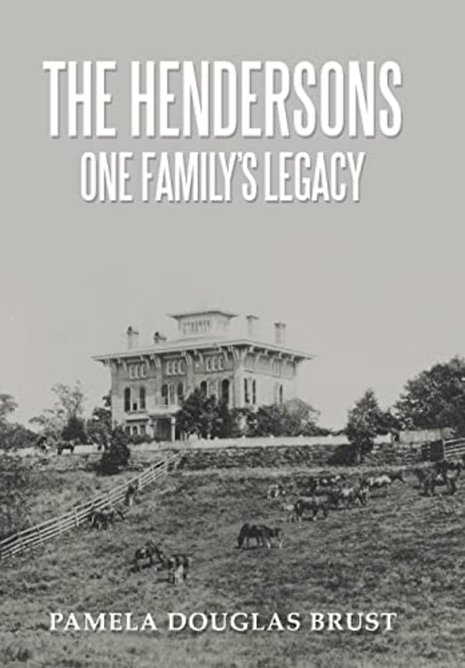 The Hendersons One Family's Legacy