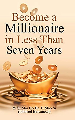 Become a Millionaire in Less Than Seven Years