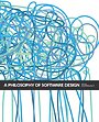 A Philosophy of Software Design