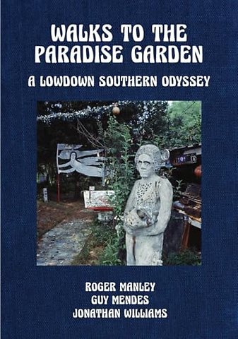 Walks to the Paradise Garden: A Lowdown Southern Odyssey