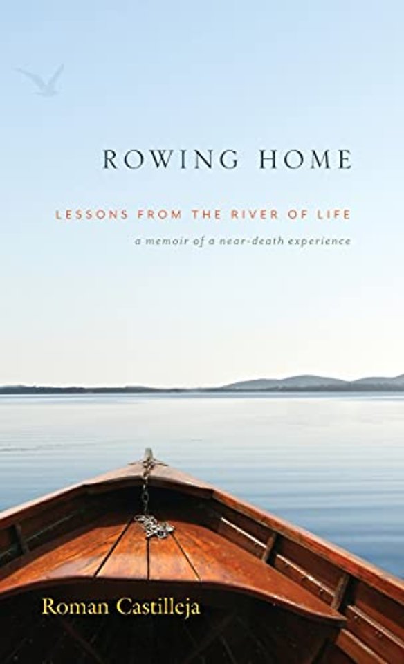 Rowing Home - Lessons From The River Of life