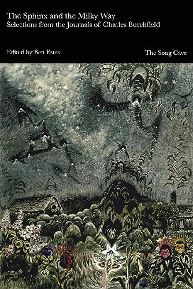 The Sphinx and the Milky Way: Selections from the Journals of Charles Burchfield