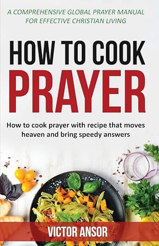 How to Cook Prayer