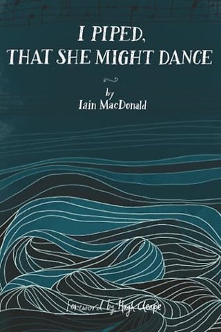 I Piped, That She Might Dance