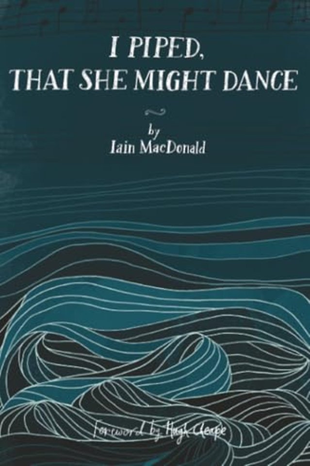 I Piped, That She Might Dance