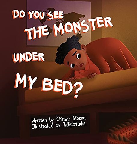 Do You See the Monster Under My Bed?