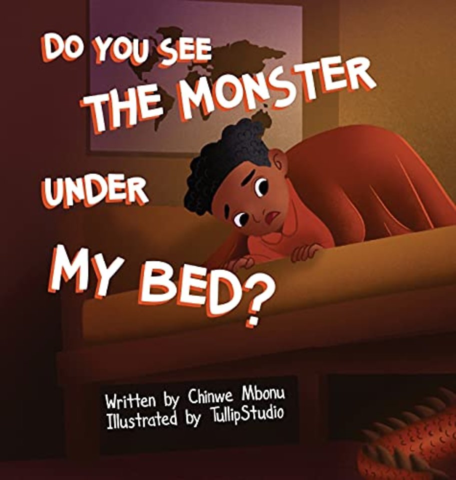 Do You See the Monster Under My Bed?
