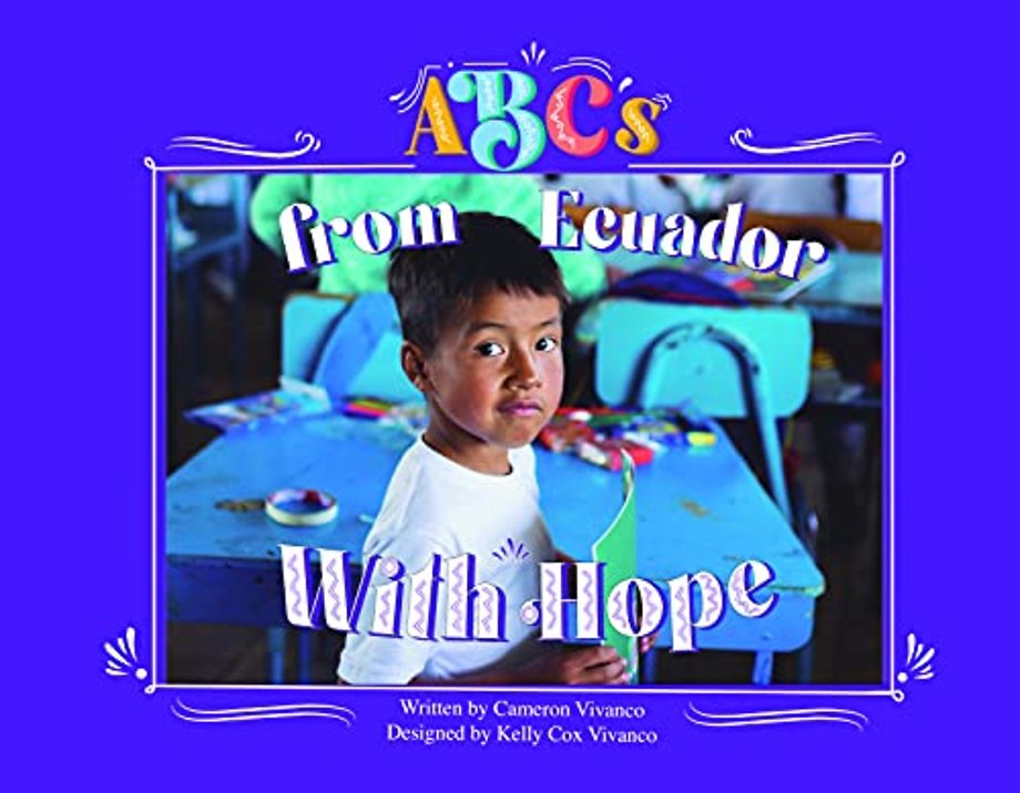 ABC's From Ecuador, With Hope