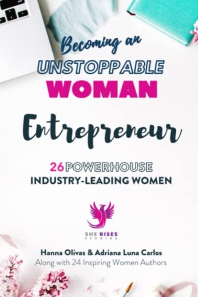 Becoming an UNSTOPPABLE WOMAN Entrepreneur