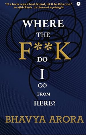 Where the F**K Do I Go From Here?