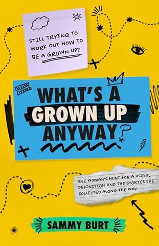 What's a Grown up Anyway?