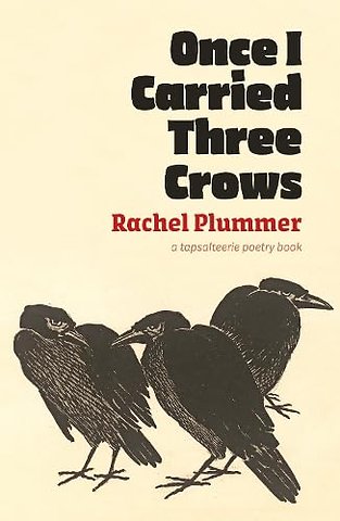 Once I Carried Three Crows