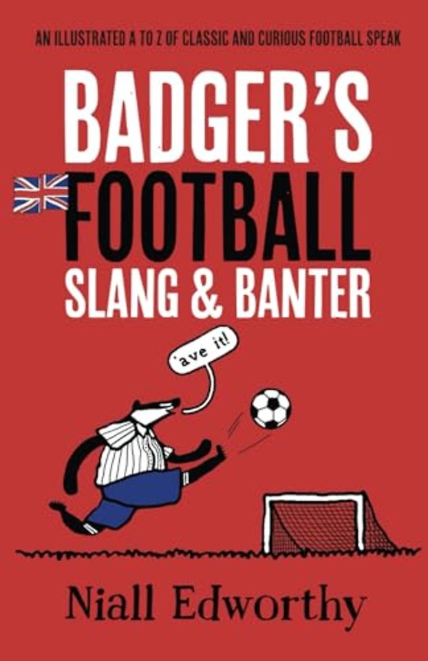 Badger's Football Slang and Banter