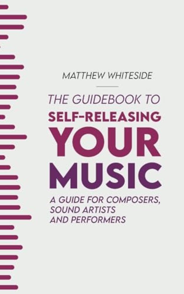 The Guidebook to Self-Releasing Your Music