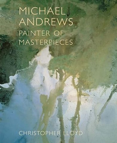 Michael Andrews – Painter of Masterpieces