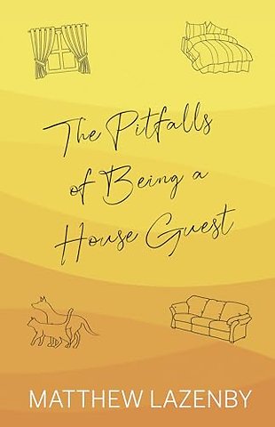 The Pitfalls of Being a House Guest