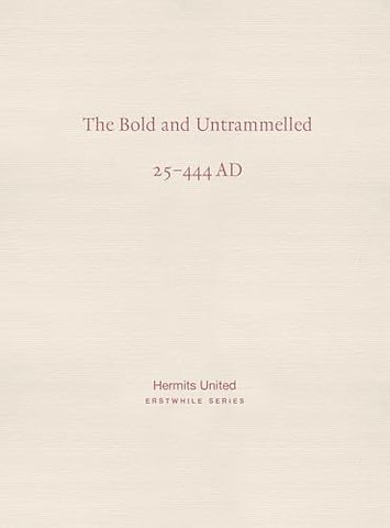 The Bold and Untrammelled