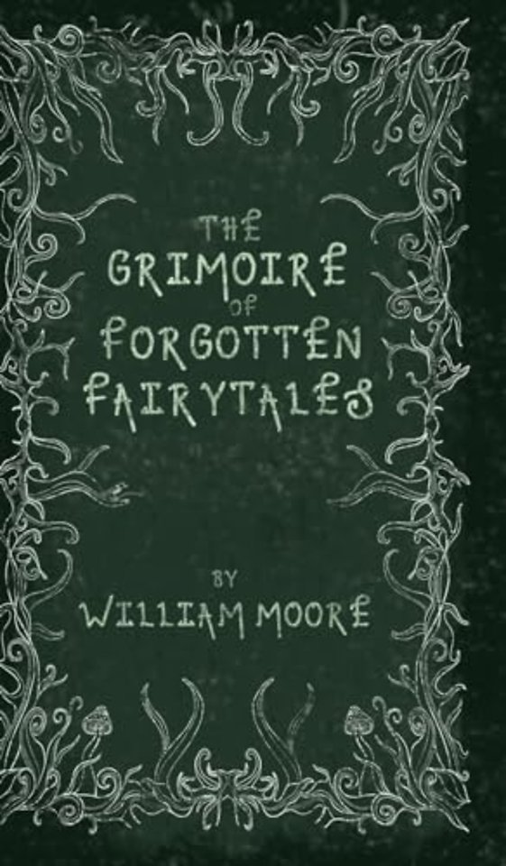 The Grimoire of Forgotten Fairytales