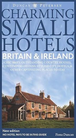 Britain and Ireland Charming Small Hotels