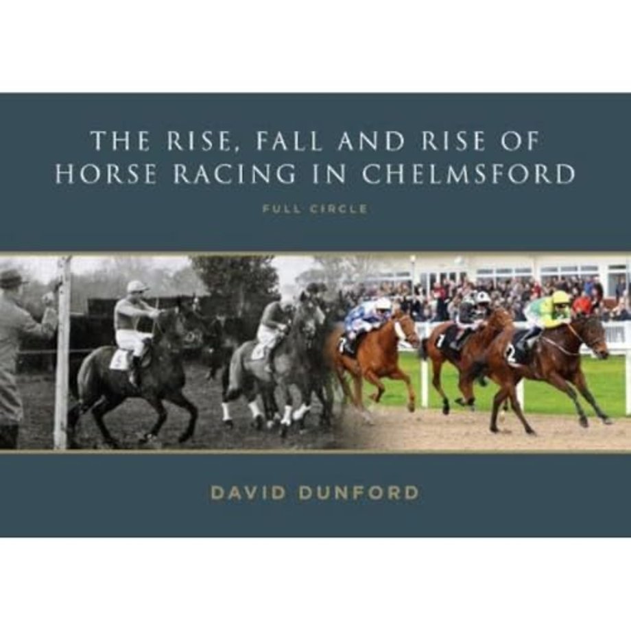 The RISE, FALL AND RISE OF HORSE RACING IN CHELMSFORD