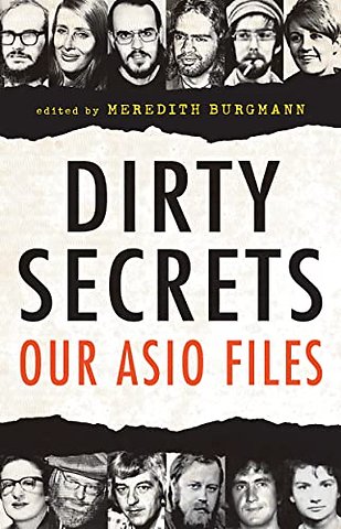 Dirty Secrets – Our ASIO Files