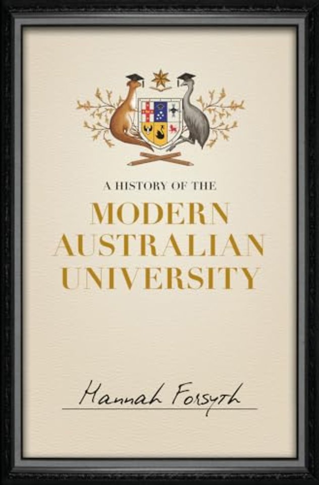 A History of the Modern Australian University