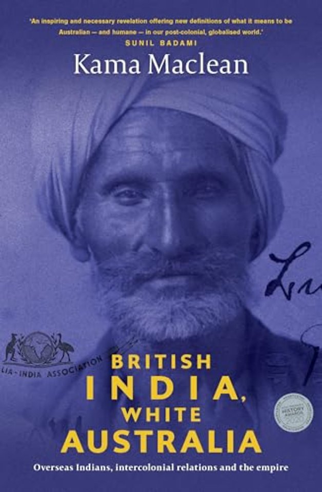 British India, White Australia – Overseas Indians, Intercolonial Relations and the Empire