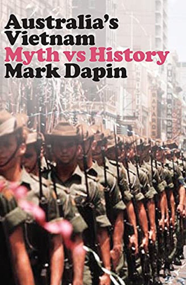 Australia`s Vietnam – Myth vs History