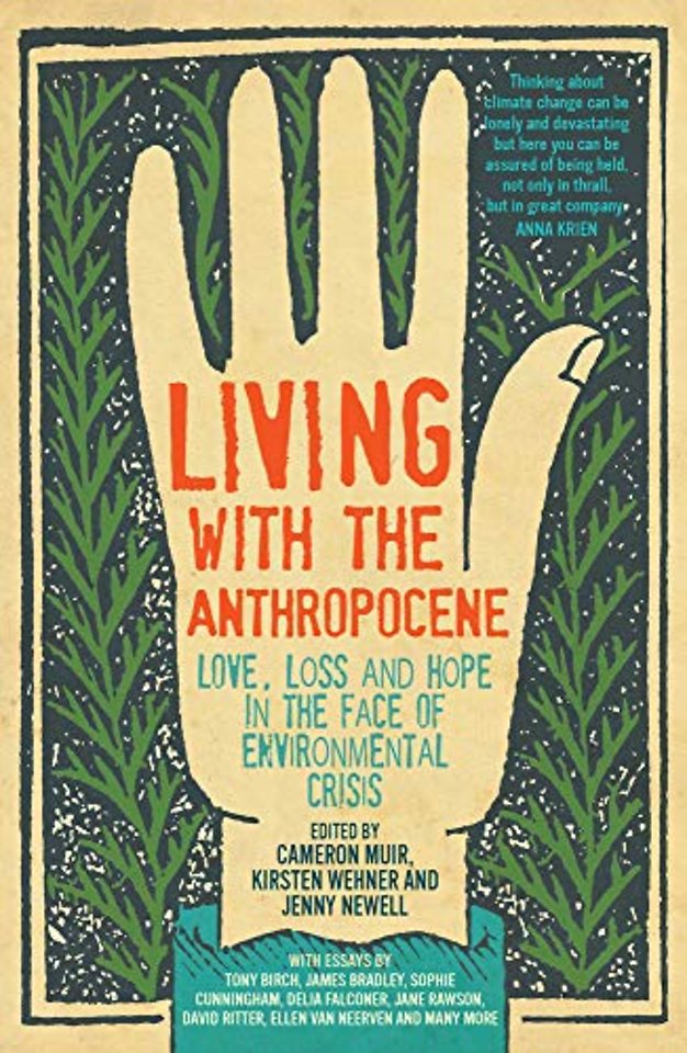 Living with the Anthropocene – Love, Loss and Hope in the Face of Environmental Crisis