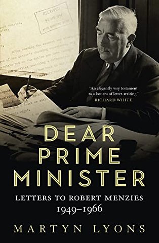 Dear Prime Minister – Letters to Robert Menzies 1949–1966