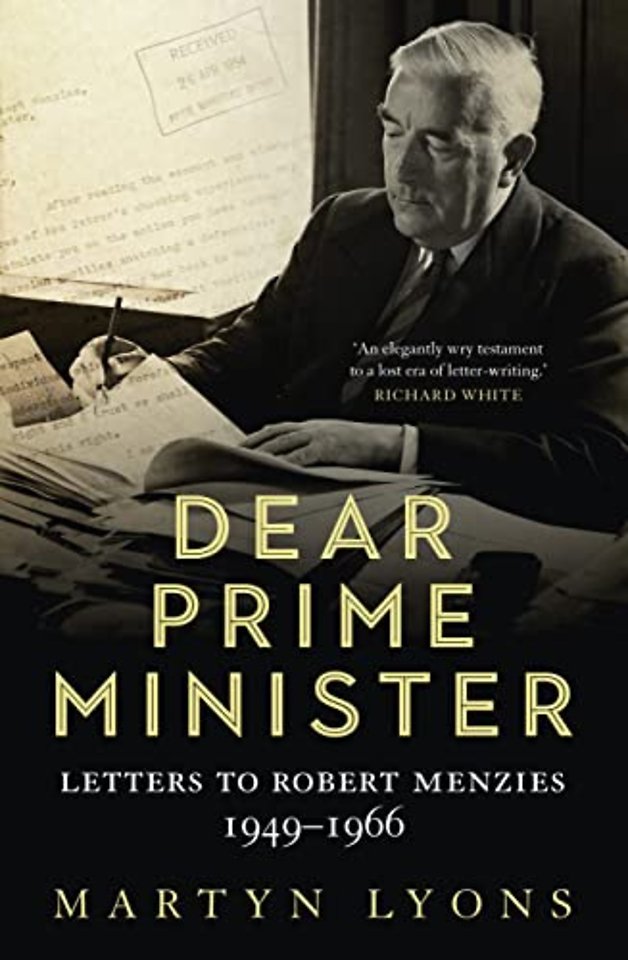 Dear Prime Minister – Letters to Robert Menzies 1949–1966